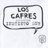 Los Cafres - Instinto Dub