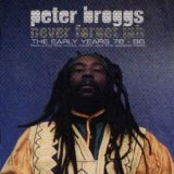 Peter Broggs - Never Forget Jah [The early Years 76-86]