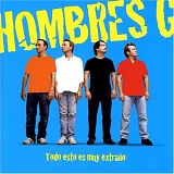 Hombres G - Todo Esto Es Muy Extrano