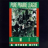 Pure Prairie League - Amie and Other Hits