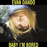 Evan Dando - Baby I'm Bored