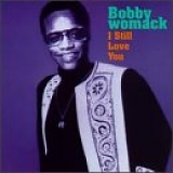 Bobby Womack - I Still Love You