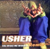 Usher - You Make Me Wanna... (Remix)