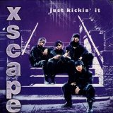 Xscape - Just Kickin' It