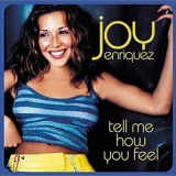 Joy Enriquez - Tell Me How You Feel