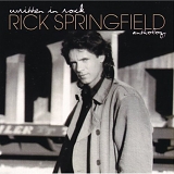 Rick Springfield - Written In Rock: The Rick Springfield Anthology - Disc 1 of 2