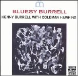 Kenny Burrell With Coleman Hawkins - Bluesy Burrell