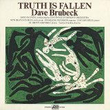 Dave Brubeck - Truth Is Fallen