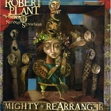 Robert Plant And The Strange Sensation - Mighty Rearranger