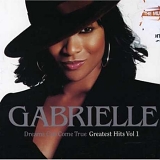 Gabrielle - Dreams Can Come True - Greatest Hits Vol 1