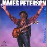 James Peterson - Preachin' The Blues