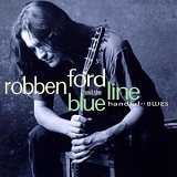 Robben Ford and the Blue Line - Handful of Blues