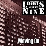 Lights Out By Nine - Moving On