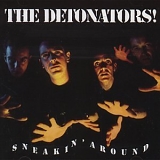 Detonators! - Sneakin' Around