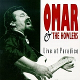 Omar & The Howlers - Live At The Paradiso