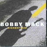 Bobby Mack - Highway Man