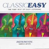 Various artists - Classic Easy The Very Best Of Easy Listening