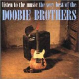 Doobie Brothers - Listen To The Music - The Very Best Of The...