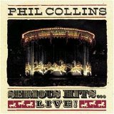 Phil Collins - Serious Hits... Live!