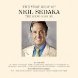 Neil Sedaka - The Show Goes on: the Very Best of Neil Sedaka