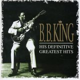 B.B. King - His Definitive Greatest Hits - CD 1