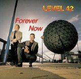 Level 42 - Forever Now