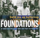 The Foundations - Build Me Up Buttercup