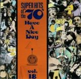 Various artists - Super Hits Of The '70s - Have A Nice Day, Vol. 18