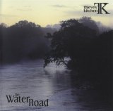 Thieves' Kitchen - The Water Road (2008) [flac]