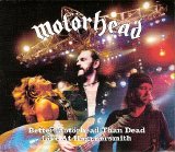 Motörhead - Better Motörhead Than Dead - Live At Hammersmith