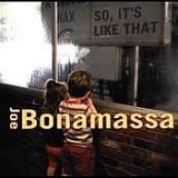 Joe Bonamassa - So, It's Like That