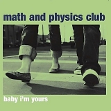 Math And Physics Club - Baby I'm Yours EP