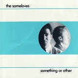 Someloves - Something Or Other