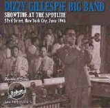 Dizzy Gillespie Big Band - Showtime At the Spotlite