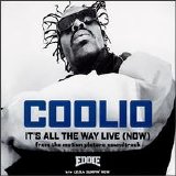 Coolio - It's All the Way Live (Now)