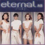 Eternal - Oh Baby I....