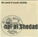 Hal Al Shedad - The Sound of Swords Clashing