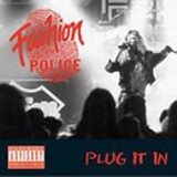 Fashion Police - Plug It In