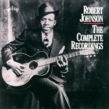 Robert Johnson - The Complete Recordings