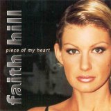 Faith Hill - Piece of My Heart