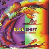 Blue Shift - Not The Future I Ordered