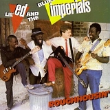 Lil' Ed & The Blues Imperials - Roughhousin'