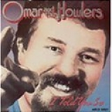 Omar and the Howlers - I Told You So