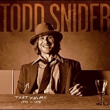 Todd Snider - That Was Me, 1994 - 1998