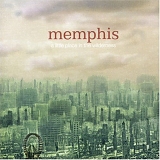 Memphis - Little Place in the Wilderness