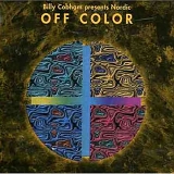 Billy Cobham Presents Nordic - Off Color