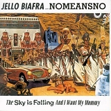 Jello Biafra With Nomeansno - The Sky Is Falling, And I Want My Mommy