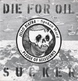 Jello Biafra - Die For Oil Sucker