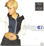 Robyn - Show Me Love