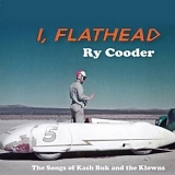 Ry Cooder - I, Flathead